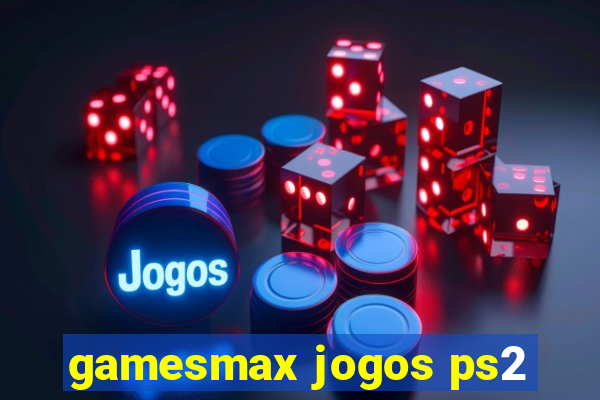 gamesmax jogos ps2